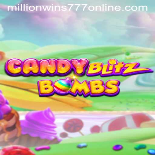 CandyBlitzBombs: The Explosive New Game Topping the Charts with MillionWins777