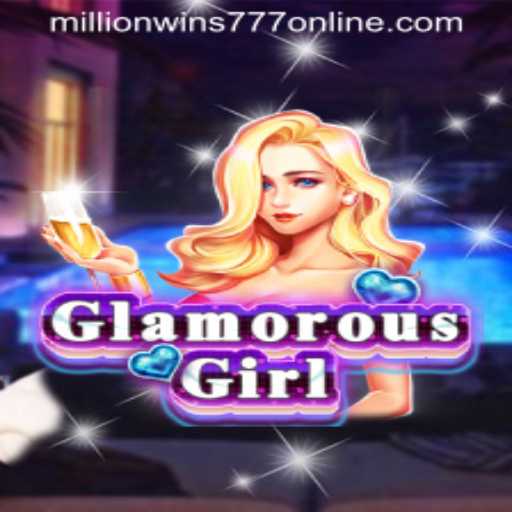 Embark on an Enchanting Adventure with GlamorousGirl and Discover MillionWins777