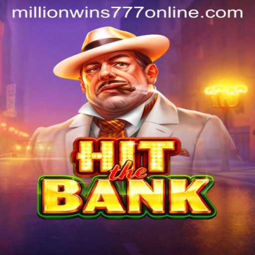 HitTheBank: The Ultimate Gaming Experience with MillionWins777