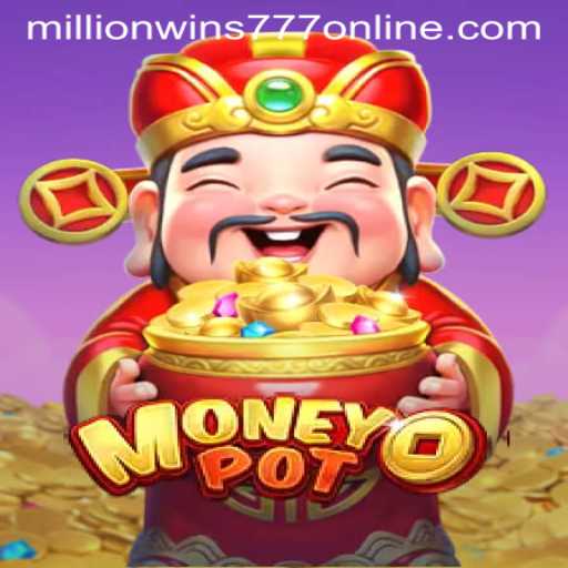 The Exciting World of MoneyPot: Unlocking MillionWins777
