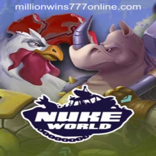 Discover the Thrilling World of NukeWorld and Uncover Secrets to MillionWins777